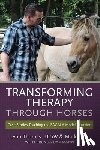 Lytle, Mark - Transforming Therapy through Horses: Case Stories Teaching the EAGALA Model in Action