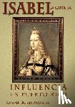 Morales Phd, Carmen Alicia - Isabel la Católica: Influencia en Puerto Rico
