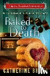 Bruns, Catherine - Baked to Death
