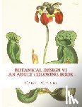 Mennig, Carol - Botanical Design VI: An Adult Coloring Book