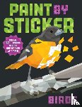 Publishing, Workman - Paint by Sticker: Birds