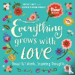 van der Hulst, Astrid, magazine, Editors of Flow, Smit, Irene - Everything Grows with Love