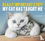 L. Copeland, Cynthia - Really Important Stuff My Cat Has Taught Me