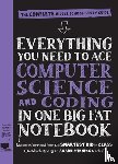 Publishing, Workman - Everything You Need to Ace Computer Science and Coding in One Big Fat Notebook