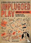 Conner, Bobbi - Unplugged Play: Grade School