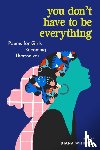 Whitney, Diana - You Don't Have to Be Everything
