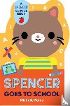Romo, Michelle - Spencer Goes to School