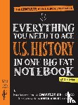 Quest, Editors of Brain, Rothman, Lily, Publishing, Workman - Everything You Need to Ace U.S. History in One Big Fat Notebook, 2nd Edition