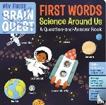 Publishing, Workman - My First Brain Quest First Words: Science Around Us