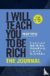 Sethi, Ramit - I Will Teach You to Be Rich: The Journal