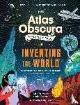 Thuras, Dylan, Swanson, Jennifer - The Atlas Obscura Explorer’s Guide to Inventing the World
