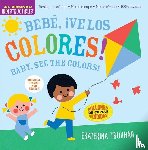 Pixton, Amy, Trukhan, Ekaterina - Indestructibles: Bebe, ¡ve los colores! / Baby, See the Colors! (Bilingual edition)