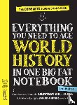 Quest, Editors of Brain, Publishing, Workman, Vengoechea, Ximena - Everything You Need to Ace World History in One Big Fat Notebook, 2nd Edition (UK Edition)