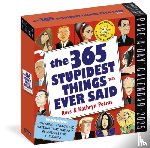 Petras, Kathryn, Petras, Ross, Calendars, Workman - 365 Stupidest Things Ever Said Page-A-Day® Calendar 2025