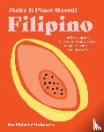 Elciario-McKeown, Ria - Make It Plant-Based! Filipino