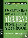 Publishing, Workman - Everything You Need to Ace Algebra 2 in One Big Fat Notebook