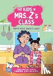 Glaser, Karina Yan - The Kids in Mrs. Z's Class: Poppy Song Bakes a Way