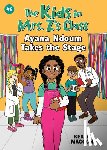 Magoon, Kekla - The Kids in Mrs. Z's Class: Ayana Ndoum Takes the Stage