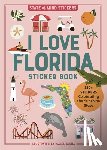 Serna, Isabel, Publishing, Workman - I Love Florida Sticker Book