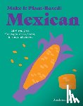 Aliseda, Andrea, Karim, Mehreen - Make It Plant-Based! Mexican