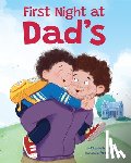 Rudnick, Elizabeth - First Night at Dad's: A Reassuring Book about Divorce, Separation, and Family Changes