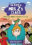 Schrefer, Eliot - The Kids in Mrs. Z's Class: Wyatt Hill Brings a Lizard to School