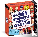Calendars, Workman - 365 Stupidest Things Ever Said Page-A-Day® Calendar 2026