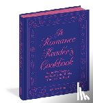 Bilow, Rochelle - A Romance Reader's Cookbook