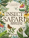 Patlak, Margie - Insect Safari: Exploring the Wondrous World of Everyday Bugs