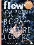 Editors of Flow Magazine - Editors of Flow Magazine: Paper Book for Nature Lovers