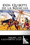 Miguel De Cervantes Saavedra - Don Quijote de la Mancha: Completo