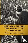 McDermott, Jim - A German Winter: The third Otto Fischer novel