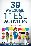 Bolen, Jackie - 39 Awesome 1-1 ESL Activities: For Kids (7-13)
