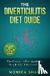 Shah, Monika - The Diverticulitis Diet Guide