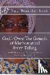 Jogo, Joshua - God's Own The Genesis of Mathematical Story-Telling: NiWARD Story of Nkechi Madonna Adeleine Agwu, Ph.D.