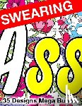 Swearing Coloring Book for Adults - Swear Word Adult Coloring Book: Hilarious Sweary Words for Swearing Fun and Stress Relief: 35 Swearword Designs Mega Bundle...