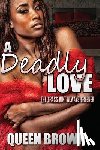 Brown, Queen - A Deadly Love: the grass ain't always greener