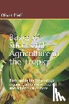 Pfaff, Oliver - Basics of successful agriculture in the tropics: Basic guideline for ecologic organic gardening in tropical and subtropical climate
