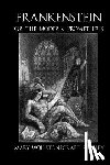 Shelley, Mary Wollstonecraft - Frankenstein, or the Modern Prometheus - c1830 (illustrated)