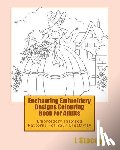 Stacey, L. - Enchanting Embroidery Designs Colouring Book For Adults: Embroidery Inspired Patterns For Your Creativity