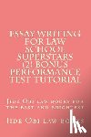 Law Books, Jide Obi - Essay Writing For Law School Superstars (2) Bonus Performance Test Tutorial: Jide Obi law books for the best and brightest