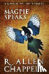 Chappell, R Allen - Magpie Speaks