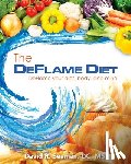 Seaman, David R. - The Deflame Diet: DeFlame your diet, body, and mind