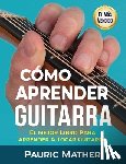 Mather, Pauric - Como Aprender Guitarra