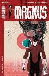 Higgins, Kyle, Wendig, Chuck - Magnus: Between Two Worlds TP
