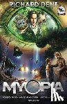 Dent, Richard - MYOPIA