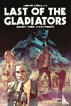 LaRossa Jr, James M., Vankin, Jonathan - Last of the Gladiators