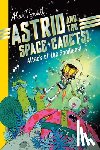 Smith, Alex T. - Astrid and the Space Cadets: Attack of the Snaliens: Attack of the Snaliens