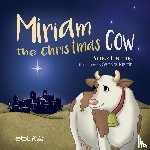 Fleming, Patrick - Miriam the Christmas Cow