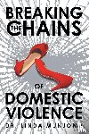 Munjoma, Dr Linda - Breaking the Chains of Domestic Violence